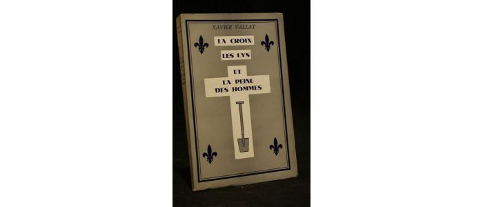 VALLAT : La croix, les lys et la peine des hommes - Signiert, Erste Ausgabe - Edition-Originale.com