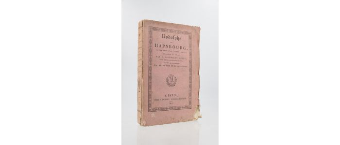 VARNHAGEN D'ENSE : Rodolphe de Hapsbourg ou les étoiles et les perroquets, épisode du XIIIème siècle - Edition Originale - Edition-Originale.com