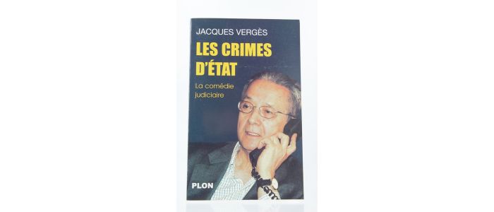 VERGES : Les crimes d'état. La comédie judiciaire - Libro autografato, Prima edizione - Edition-Originale.com