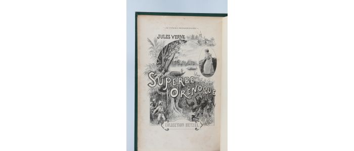 VERNE : Le Superbe Orénoque - Edition-Originale.com