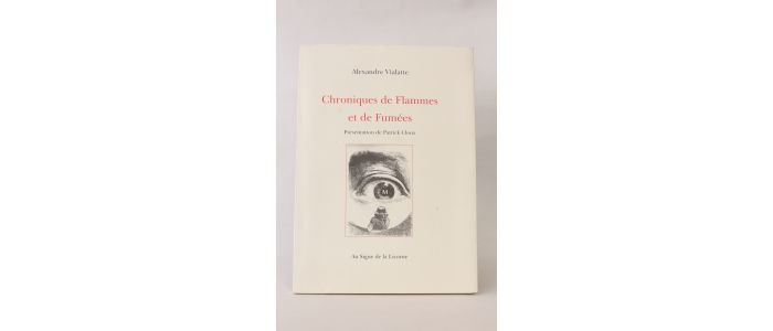 VIALATTE : Chroniques de flammes et de fumées - First edition - Edition-Originale.com