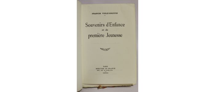 VIELE-GRIFFIN : Souvenirs d'enfance et de première jeunesse - First edition - Edition-Originale.com