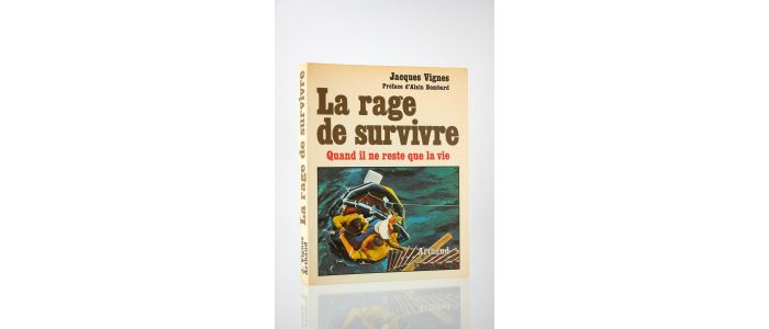 VIGNES : La rage de survivre. Quand il ne reste que la vie - Signiert, Erste Ausgabe - Edition-Originale.com