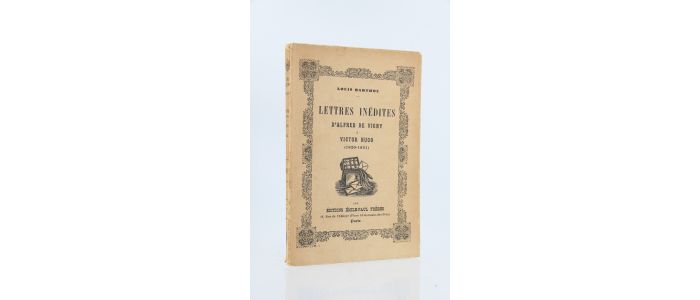 VIGNY : Lettres inédites d'Alfred de Vigny à Victor Hugo (1820-1831) - Erste Ausgabe - Edition-Originale.com