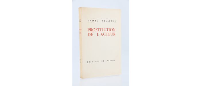 VILLIERS : Prostitution de l'acteur - Edition Originale - Edition-Originale.com