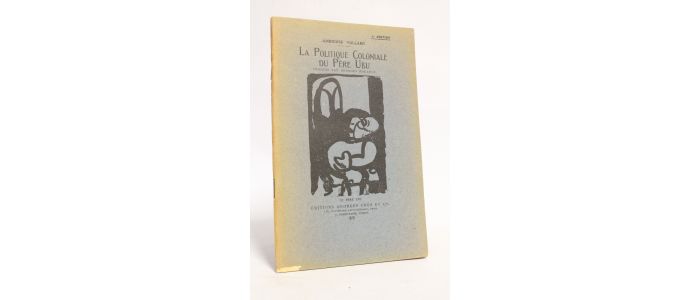 VOLLARD : La politique coloniale du Père Ubu - Prima edizione - Edition-Originale.com