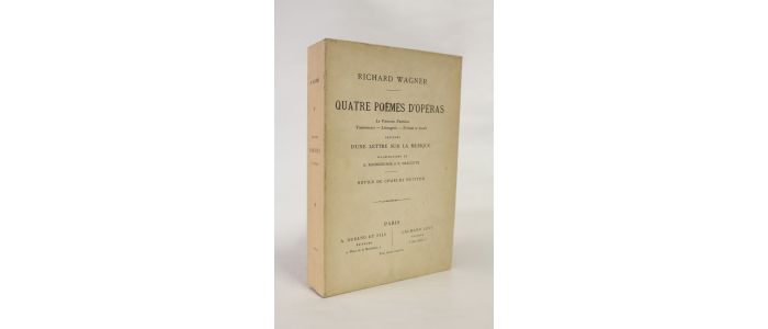 WAGNER : Quatre poèmes d'opéras précédés d'une lettre sur la musique - Edition-Originale.com