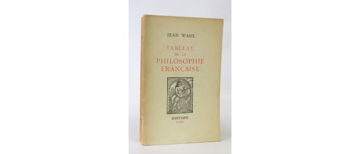 WAHL : Tableau de la philosophie française - Prima edizione - Edition-Originale.com