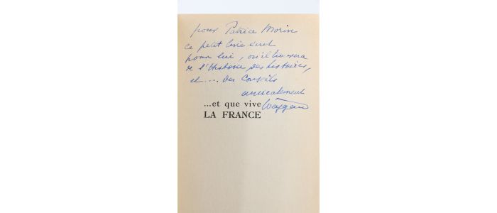 WEYGAND : ... et que vive la France - Signed book, First edition - Edition-Originale.com