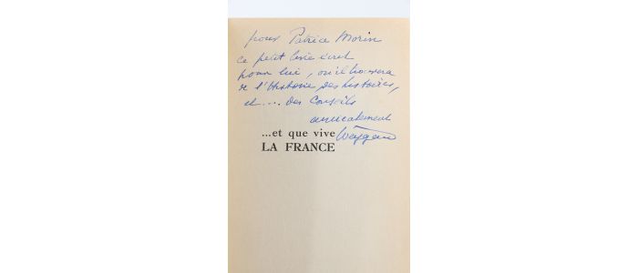 WEYGAND : ... et que vive la France - Libro autografato, Prima edizione - Edition-Originale.com