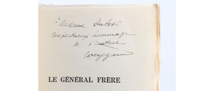WEYGAND : Le Général Frère - Un Chef, un Héros, un Martyr - Autographe, Edition Originale - Edition-Originale.com