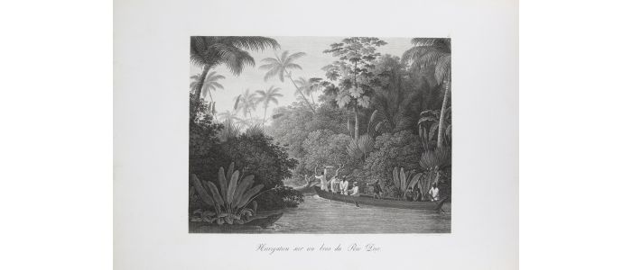 WIED-NEUWIED : Navigation sur un bras du Rio Doce - Voyage au Brésil, Dans les années 1815, 1816 et 1817, par S. A. S. Maximilien, Prince de Wied-Neuwied.  - Edition Originale - Edition-Originale.com