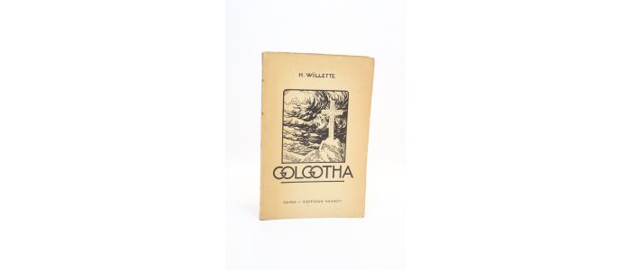 WILLETTE : Golgotha - Prima edizione - Edition-Originale.com