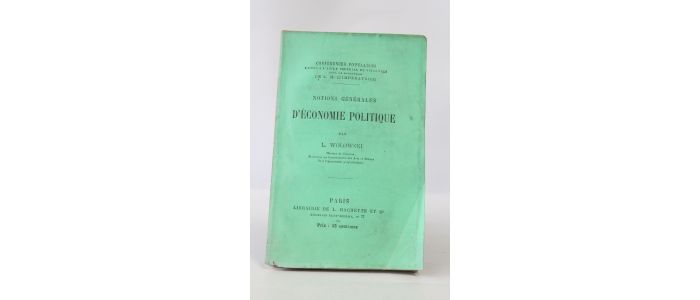 WOLOWSKI : Notions générales d'économie politique - Edition Originale - Edition-Originale.com