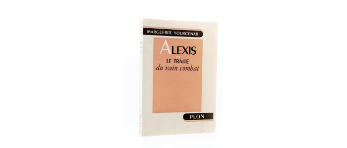 YOURCENAR : Alexis ou le traité du vain combat - Signed book, First edition - Edition-Originale.com