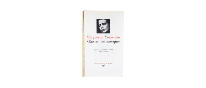 YOURCENAR : Oeuvres romanesques - Edition-Originale.com