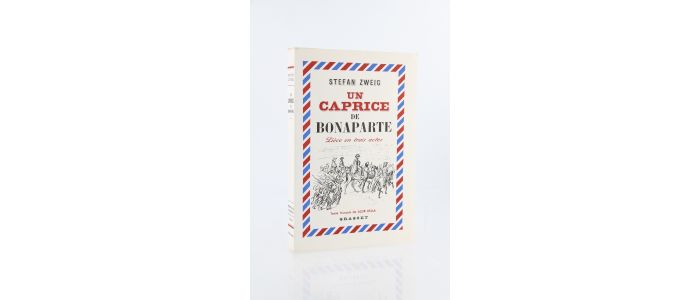 ZWEIG : Un caprice de Bonaparte - Prima edizione - Edition-Originale.com
