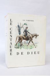LA VARENDE : Le centaure de dieu - Libro autografato - Edition-Originale.com