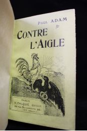 ADAM : Contre l'aigle. - Contre nous - Prima edizione - Edition-Originale.com