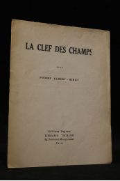 ALBERT-BIROT : La clef des champs - Prima edizione - Edition-Originale.com