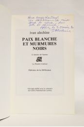 ALECHINE : Paix blanche et murmures noirs - Autographe, Edition Originale - Edition-Originale.com