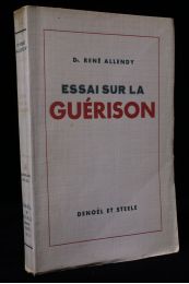 ALLENDY : Essai sur la guérison - First edition - Edition-Originale.com