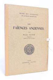 ALLINNE : Les faïences anciennes (Espagne, Italie, France, Asie-Mineure) - Erste Ausgabe - Edition-Originale.com