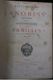 ANONYME : Dictionnaire des anoblis 1270-1868 suivi du Dictionnaire des familles qui ont fait modifier leurs noms 1803-1870 - Edition-Originale.com