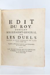 ANONYME : Edit du roy portant réglement général sur les duels : donné à S. Germain en Laye au mois d'aoust 1679 avec Le nouveau réglement de messieurs les marêchaux de France sur le même sujet - Edition Originale - Edition-Originale.com