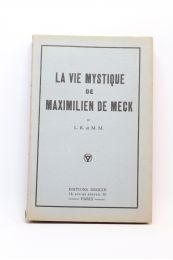 ANONYME : La vie mystique de Maximilien de Meck - Edition Originale - Edition-Originale.com
