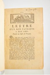 ANONYME : Lettre d'un bon patriote à son ami, trouvé au Café de François - First edition - Edition-Originale.com