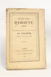 ANONYME : Statu quo, revue des événements qui se sont passés en Turquie pendant l'année 1838 - Prima edizione - Edition-Originale.com