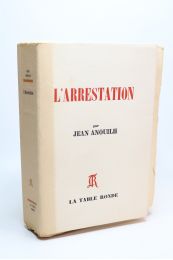 ANOUILH : L'arrestation - First edition - Edition-Originale.com