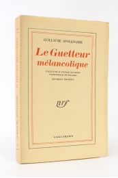APOLLINAIRE : Le guetteur mélancolique - Edition Originale - Edition-Originale.com
