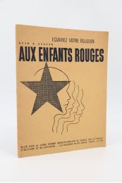 ARAGON : Eclairez votre religion - Aux enfants rouges - Prima edizione - Edition-Originale.com