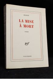 ARAGON : La mise à mort - First edition - Edition-Originale.com