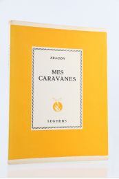 ARAGON : Mes caravanes - Erste Ausgabe - Edition-Originale.com