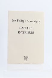 ARROU-VIGNOD : L'Afrique intérieure - Erste Ausgabe - Edition-Originale.com