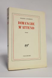 AUDIBERTI : Dimanche m'attend - Prima edizione - Edition-Originale.com