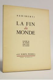 AUDIBERTI : La fin du monde - Prima edizione - Edition-Originale.com