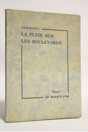 AUDIBERTI : La pluie sur les boulevards - Prima edizione - Edition-Originale.com