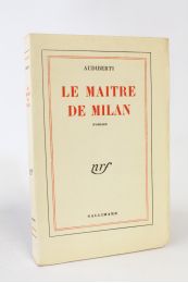 AUDIBERTI : Le maître de Milan - First edition - Edition-Originale.com