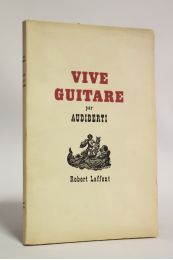 AUDIBERTI : Vive guitare - Erste Ausgabe - Edition-Originale.com