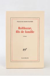 BANIER : Balthazar, fils de famille - Edition Originale - Edition-Originale.com