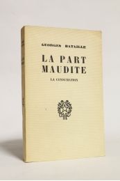 BATAILLE : La part maudite. Essai d'économie générale. La Consumation - Edition Originale - Edition-Originale.com