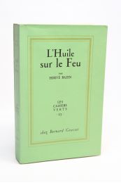 BAZIN : L'huile sur le feu - First edition - Edition-Originale.com