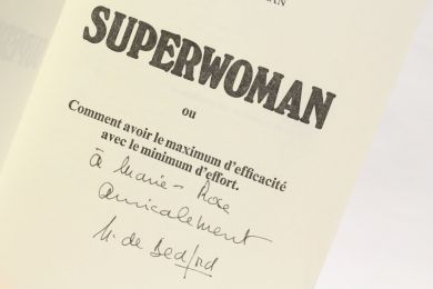 BEDFORD : Superwoman... ou comment avoir le maximum d'efficacité avec le minimum d'effort - Autographe, Edition Originale - Edition-Originale.com