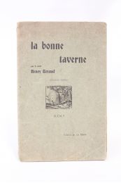 BERAUD : La bonne taverne. Mythistoire du vieux Lyon - Erste Ausgabe - Edition-Originale.com