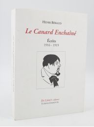 BERAUD : Le Canard enchaîné. Ecrits 1916-1919 - Edition Originale - Edition-Originale.com