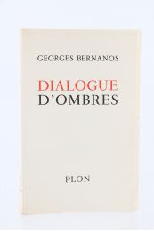 BERNANOS : Dialogues d'ombres suivies de Premiers essais romanesques - First edition - Edition-Originale.com